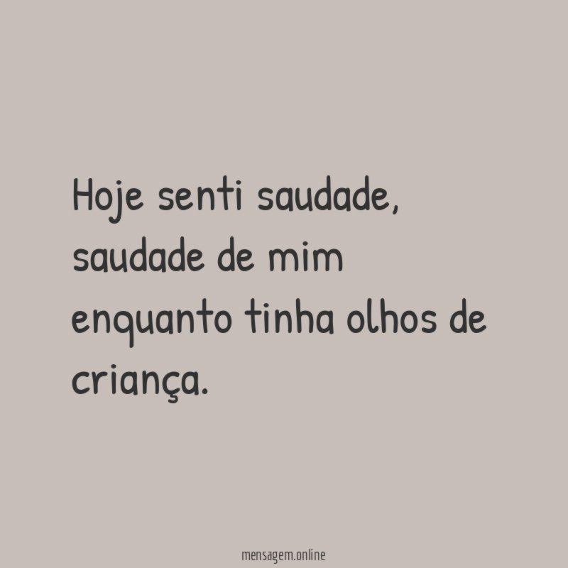 Hoje senti saudade