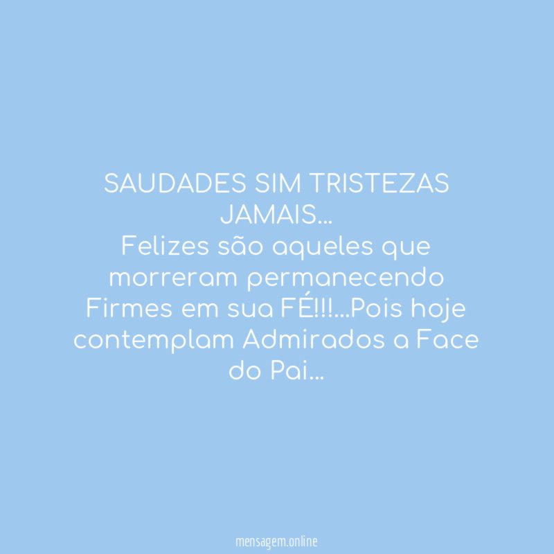 SAUDADES SIM TRISTEZAS JAMAIS