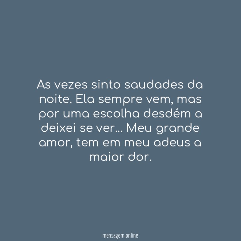 As vezes sinto saudades da noite