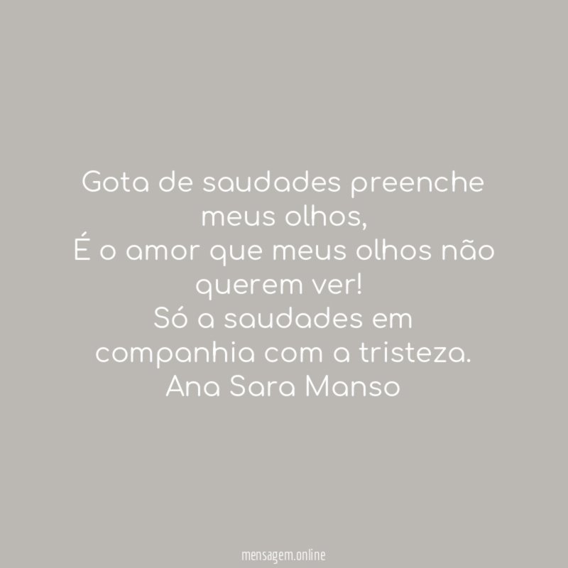 Gota de saudades preenche meus olhos