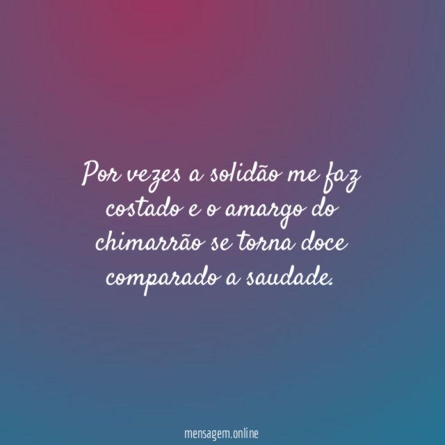 Por vezes a solidão me faz costado