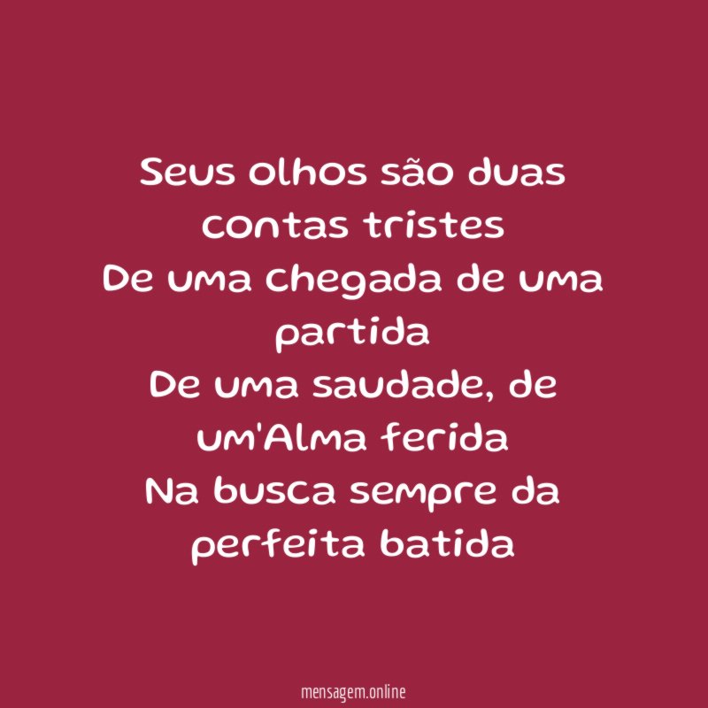 Seus olhos são duas contas tristes De uma chegada