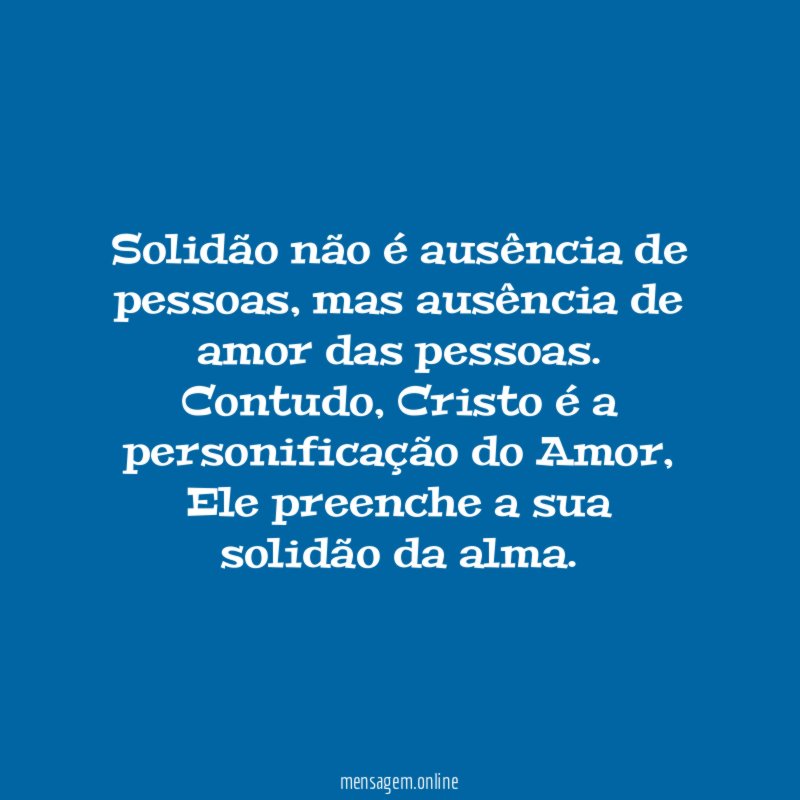 Solidão não é ausência de pessoas