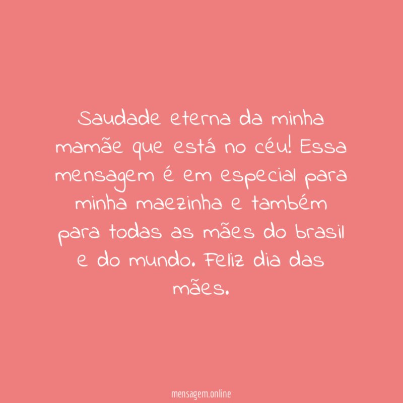 Saudade eterna da minha mamãe que está no céu