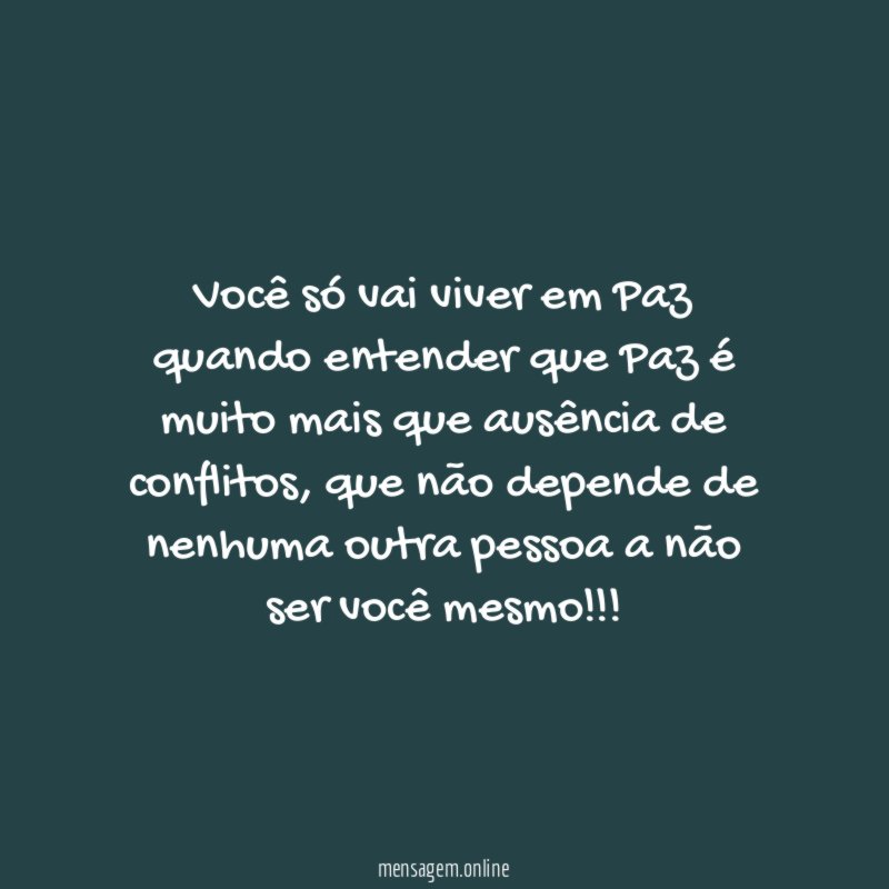 Você só vai viver em Paz quando entender