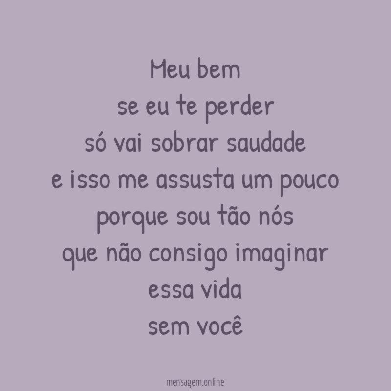 meu bem se eu te perder só vai sobrar saudade