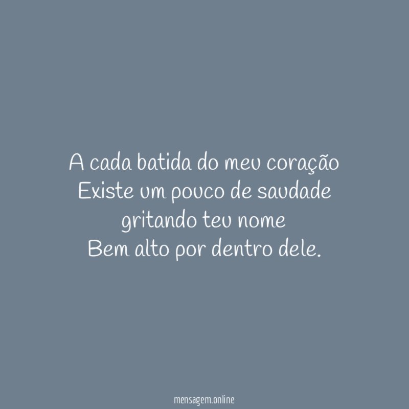 A cada batida do meu coração Existe um pouco