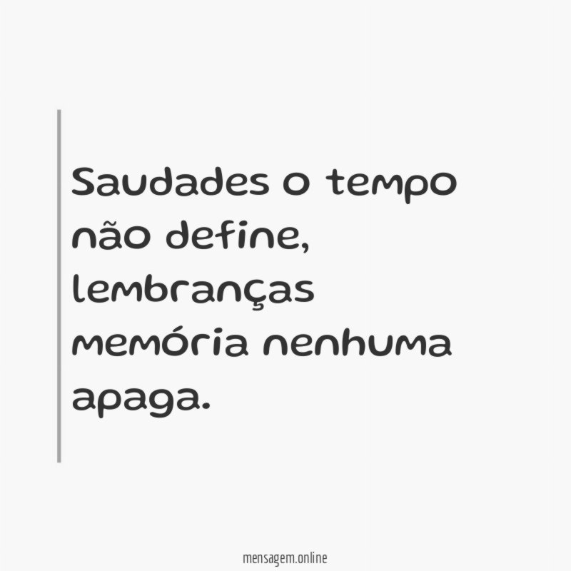 Saudades o tempo não define