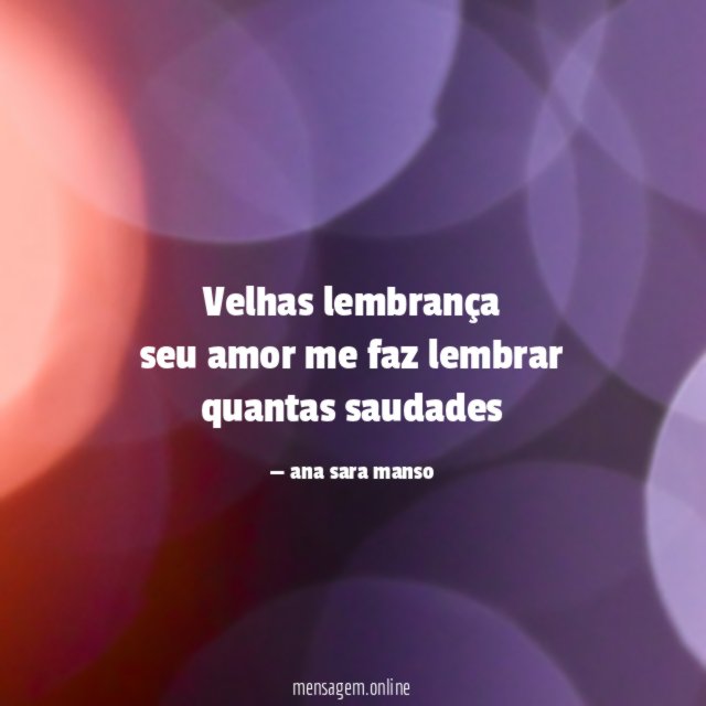 ❤❤❤❤Velhas lembrança seu amor me faz lembrar quantas saudades❤❤❤❤