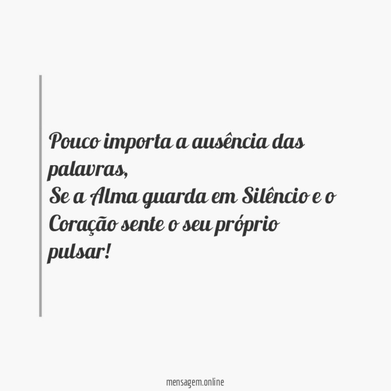 Pouco importa a ausência das palavras