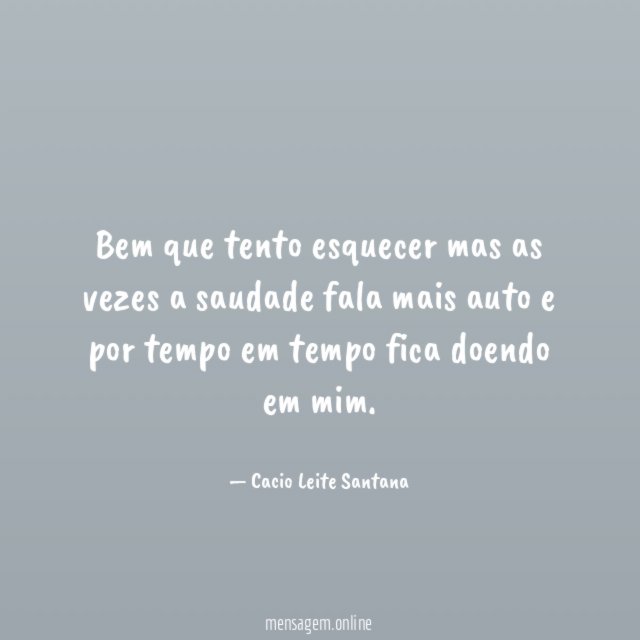 Bem que tento esquecer mas as vezes a