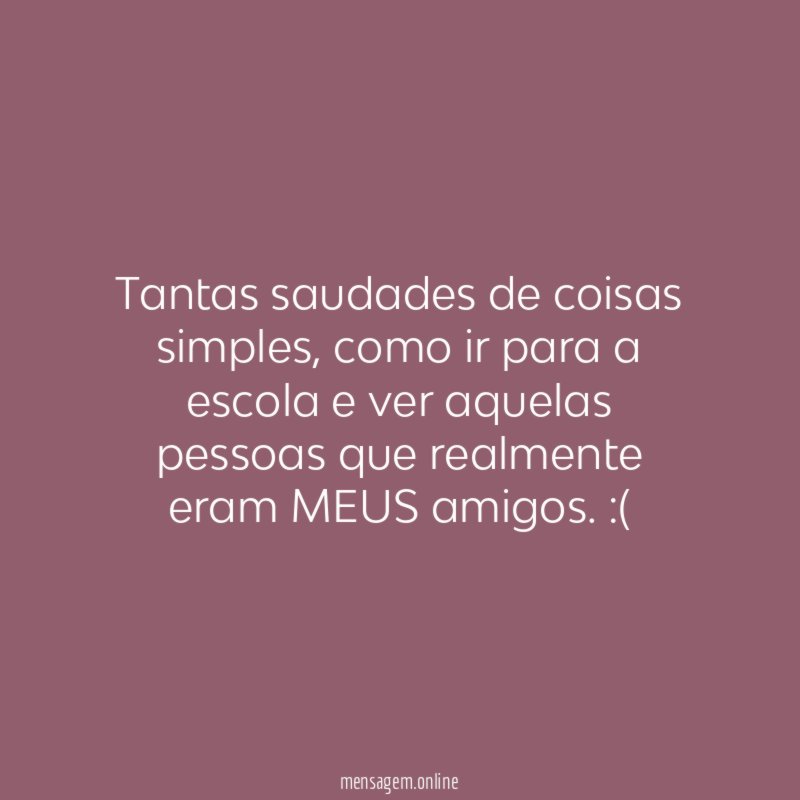 Tantas saudades de coisas simples