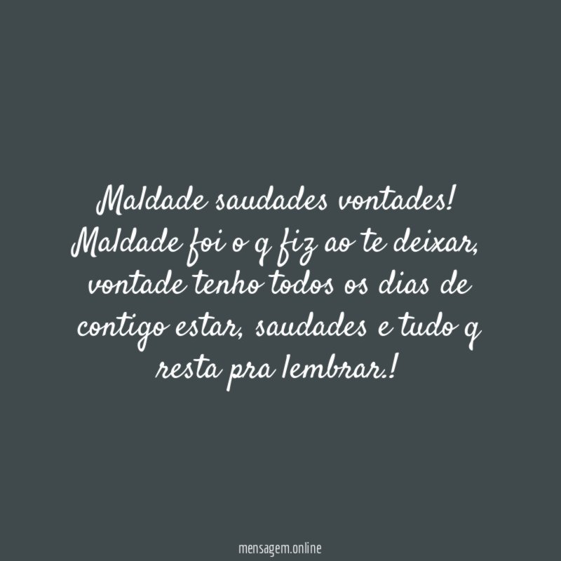 Maldade saudades vontades