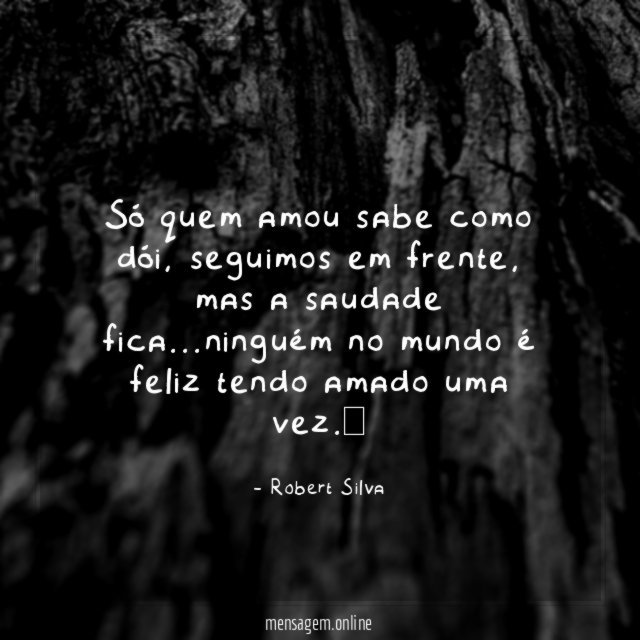 Só quem amou sabe como dói