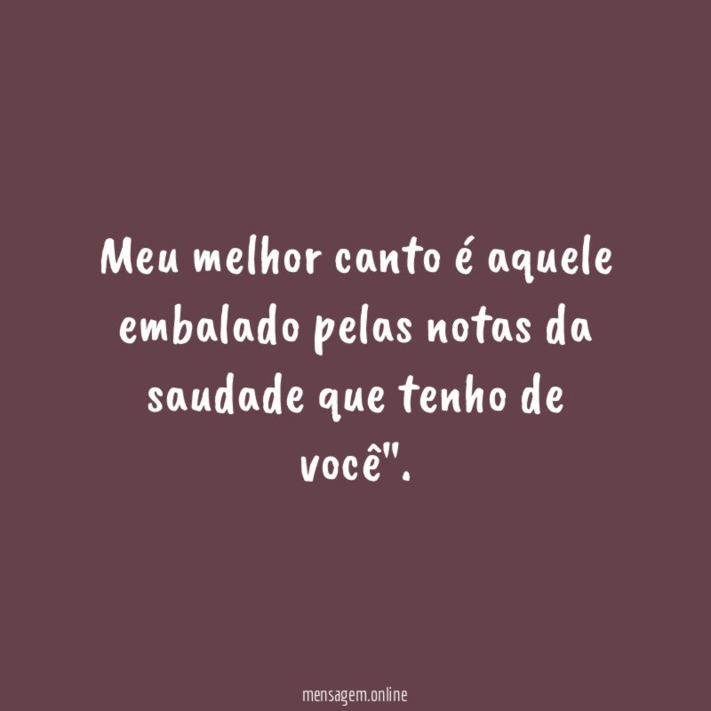Meu melhor canto é aquele embalado pelas notas