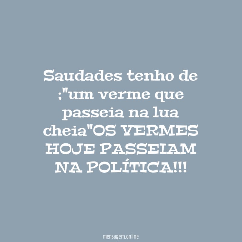 Saudades tenho de