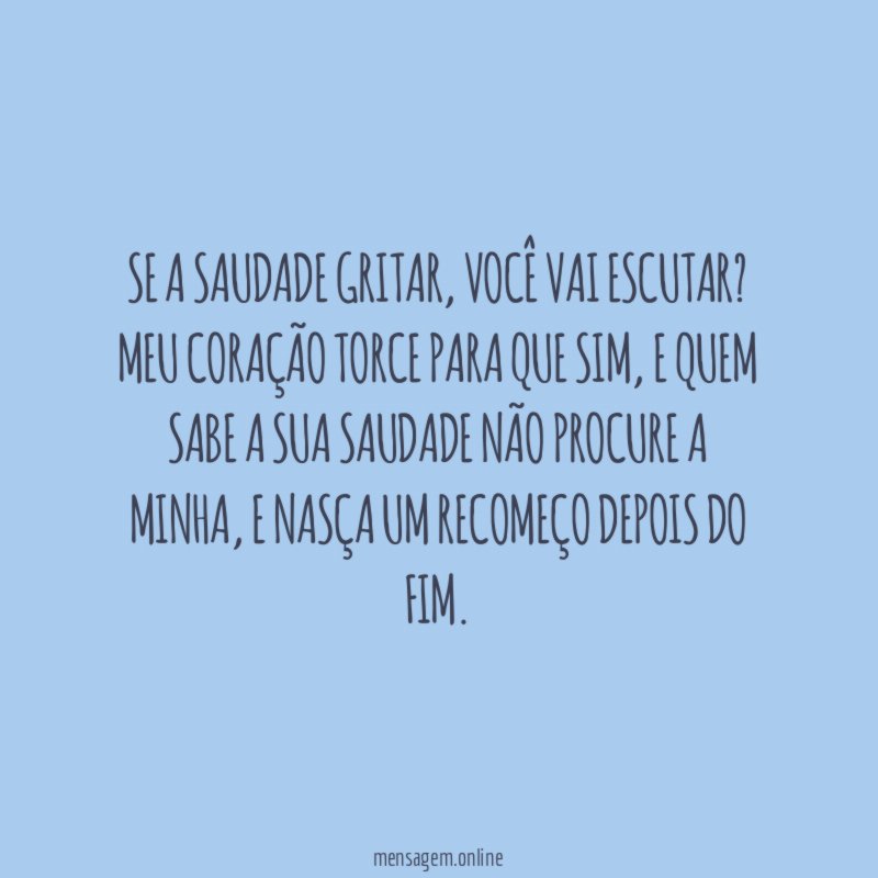 Se a saudade gritar