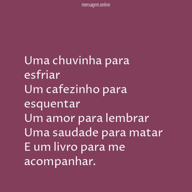 Uma chuvinha para esfriar Um cafezinho para esquentar Um amor