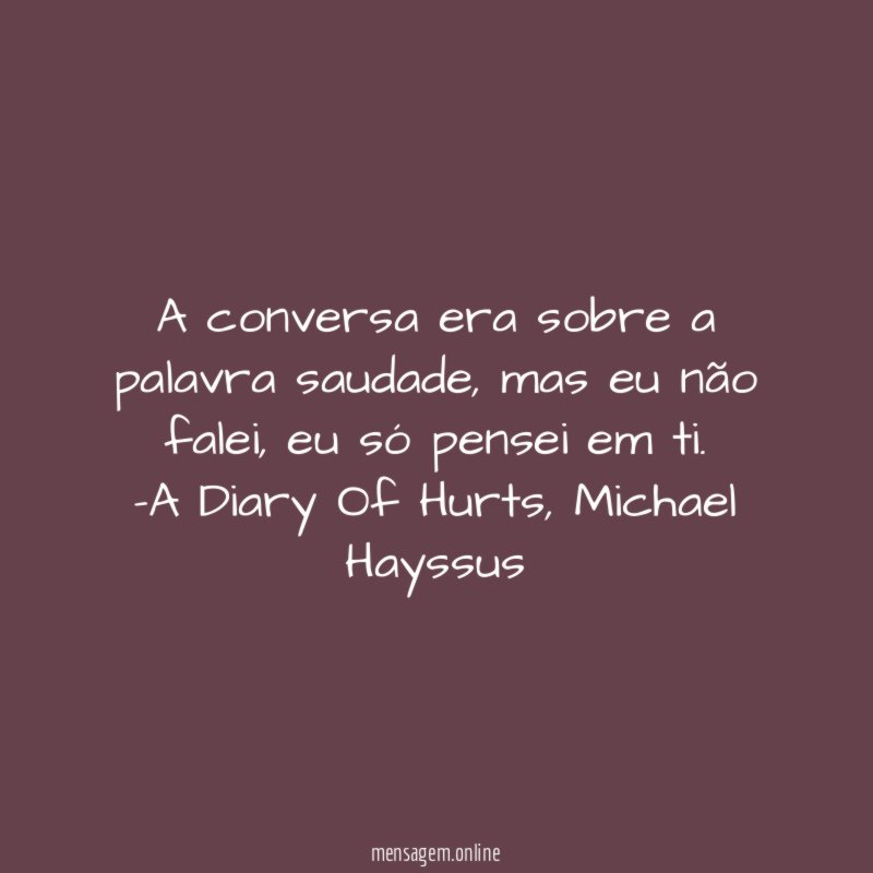 A conversa era sobre a palavra saudade