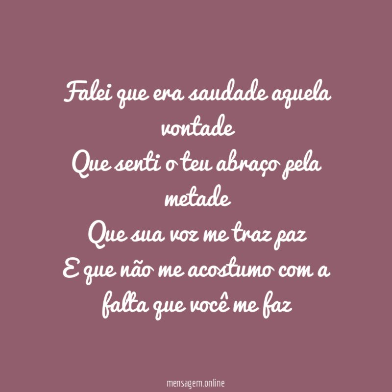 Falei que era saudade aquela vontade Que senti