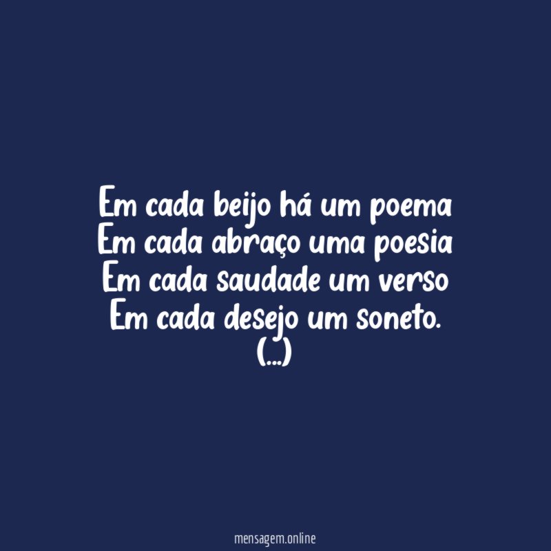 Em cada beijo há um poema Em cada abraço