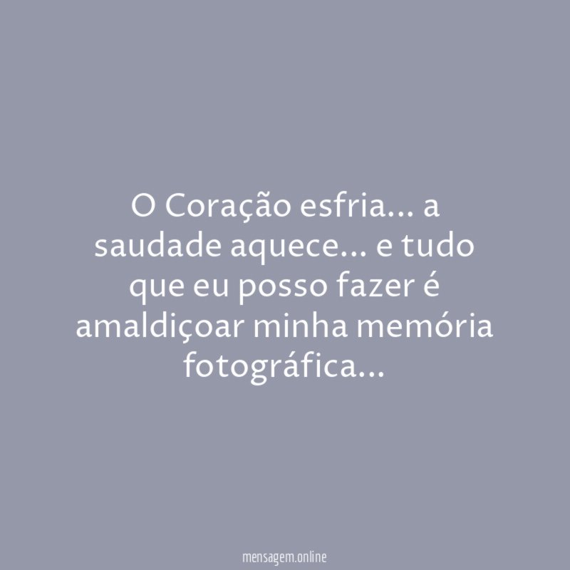 O Coração esfria