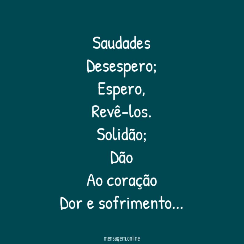 Saudades Desespero