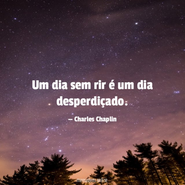 Um dia sem rir é um dia desperdiçado