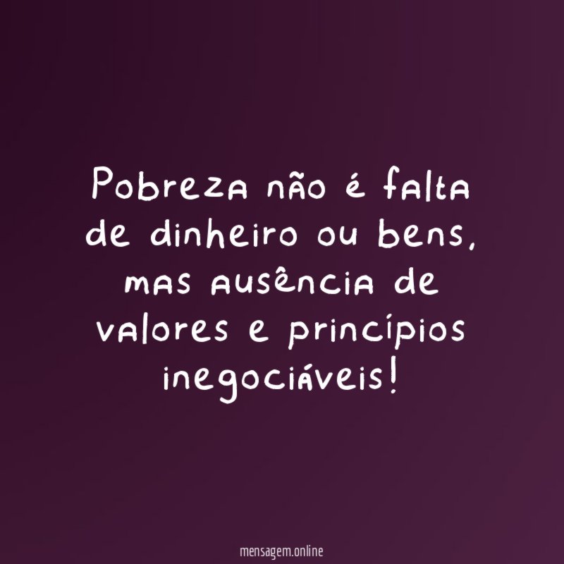 Pobreza não é falta de dinheiro ou bens