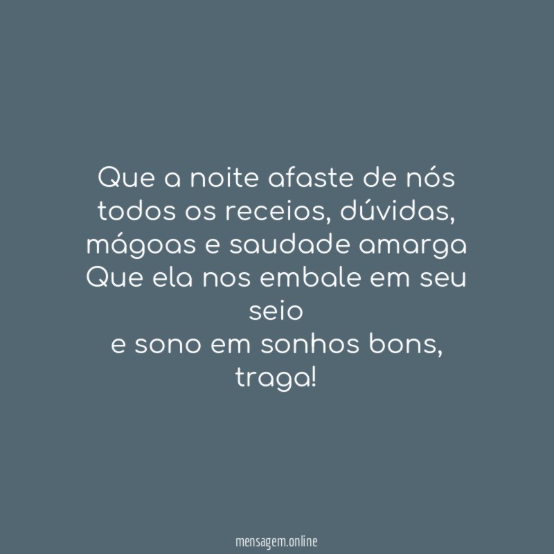 Que a noite afaste de nós todos os receios