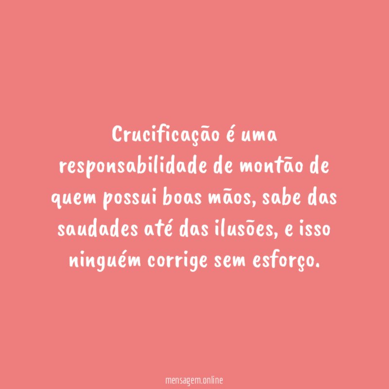 Crucificação é uma responsabilidade de montão de quem