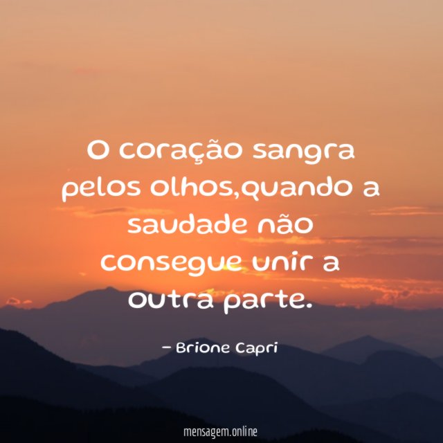O coração sangra pelos olhos