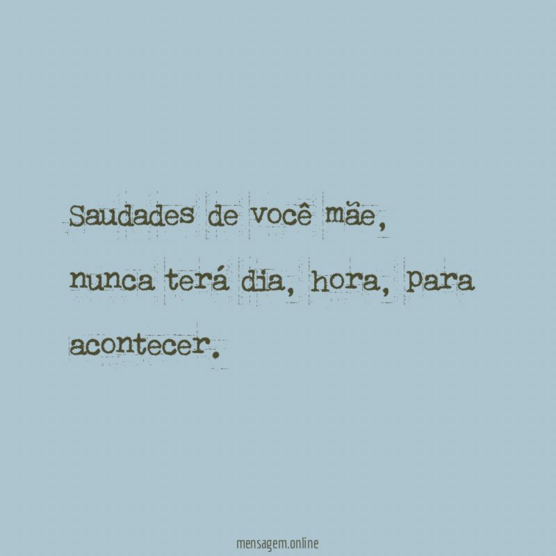 Saudades de você mãe