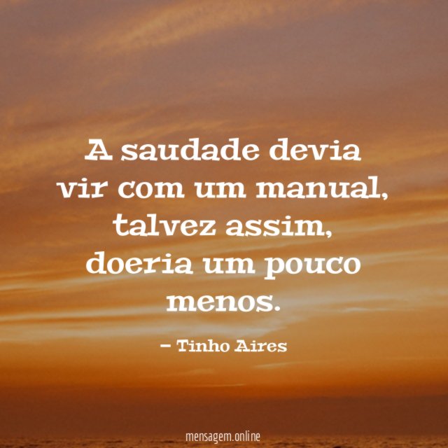 A saudade devia vir com um manual