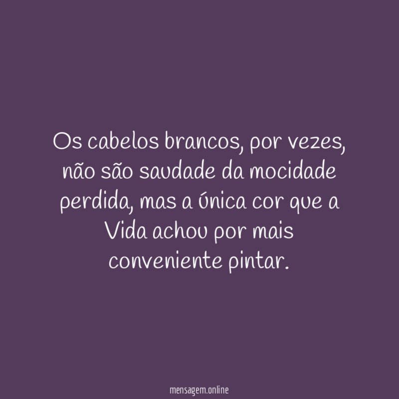 Os cabelos brancos