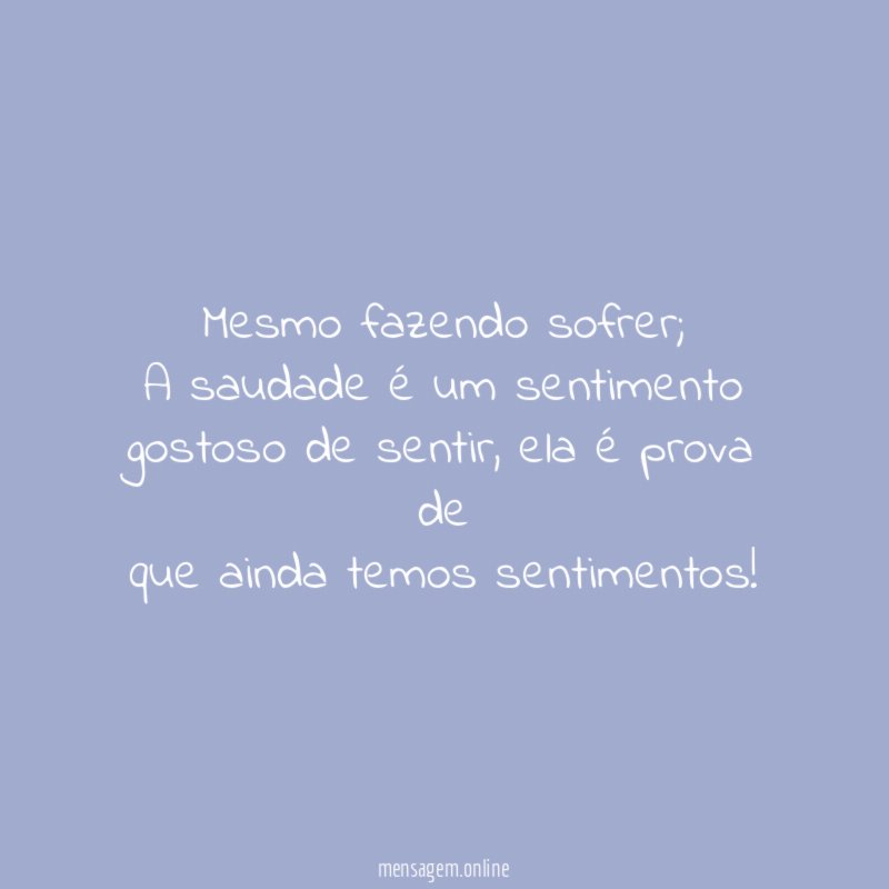 Mesmo fazendo sofrer