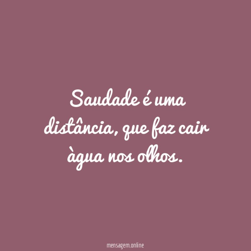 Saudade é uma distância