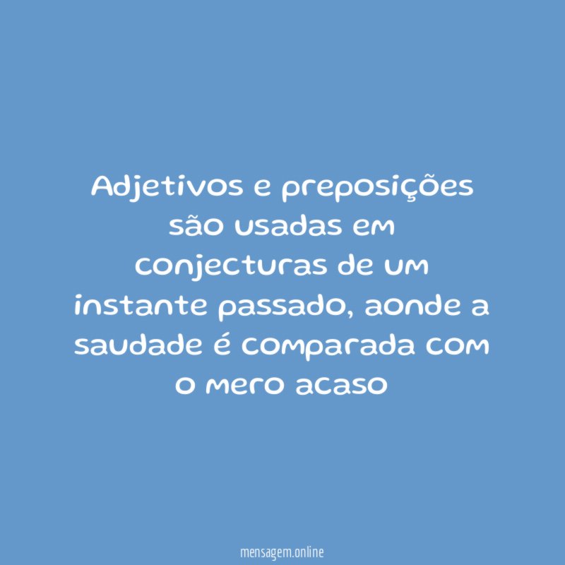 adjetivos e preposições são usadas em conjecturas de