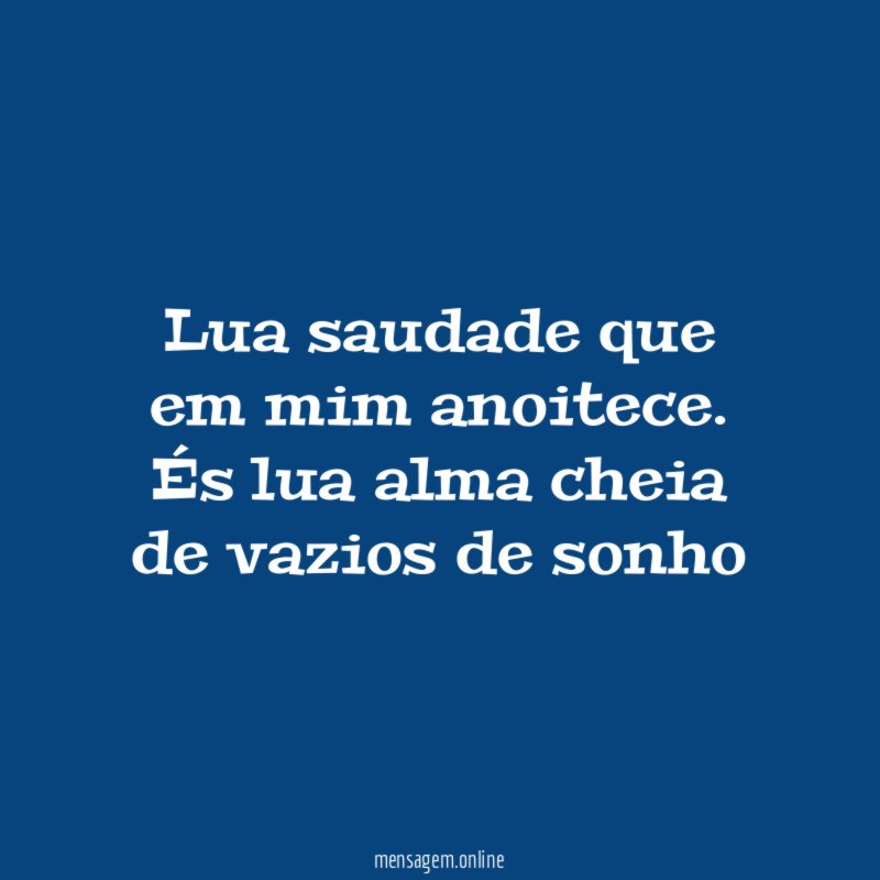 Lua saudade que em mim anoitece