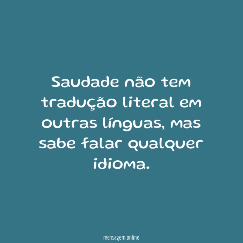 Saudade não tem tradução literal em outras línguas
