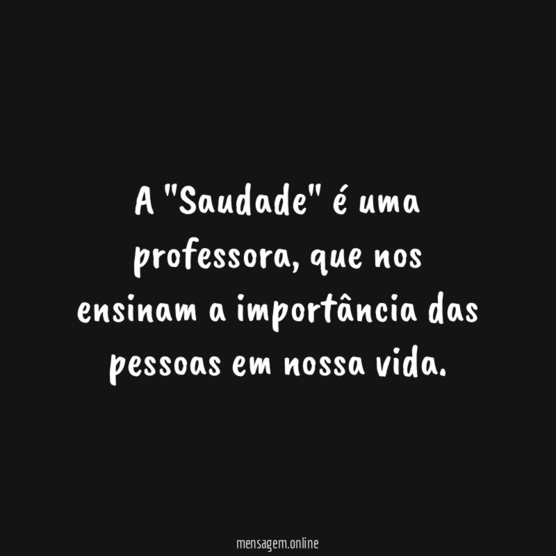 A "Saudade" é uma professora