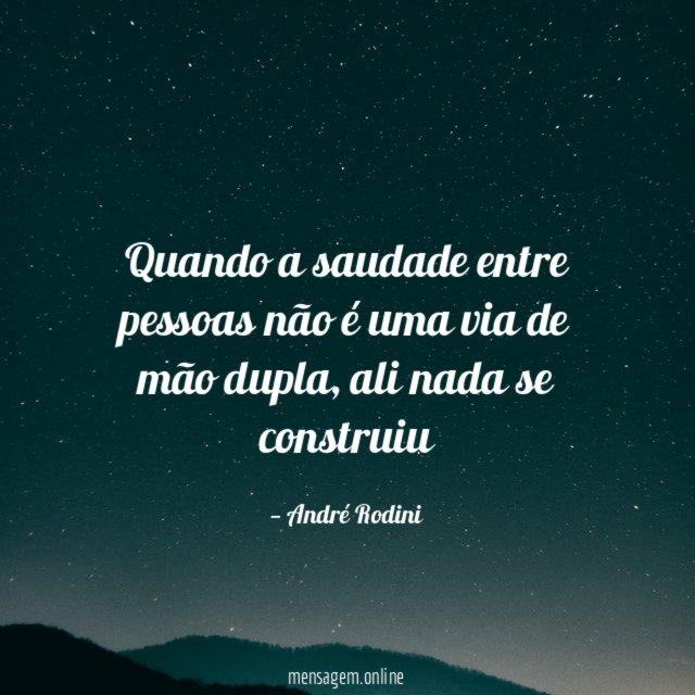 Quando a saudade entre pessoas não é uma