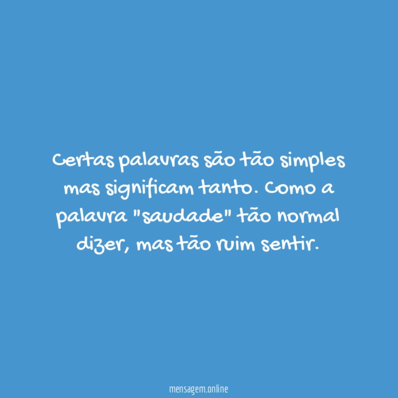 Certas palavras são tão simples mas significam tanto