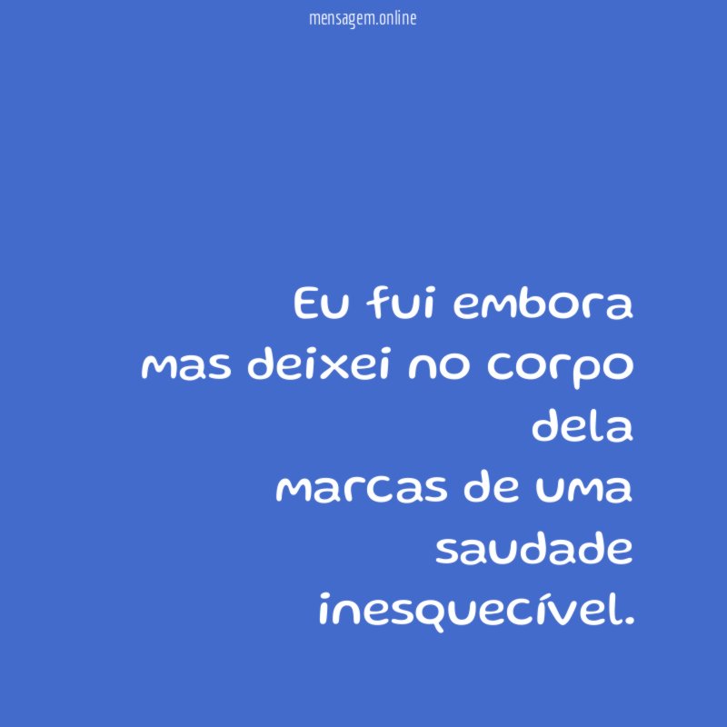 Eu fui embora mas deixei no corpo dela marcas de