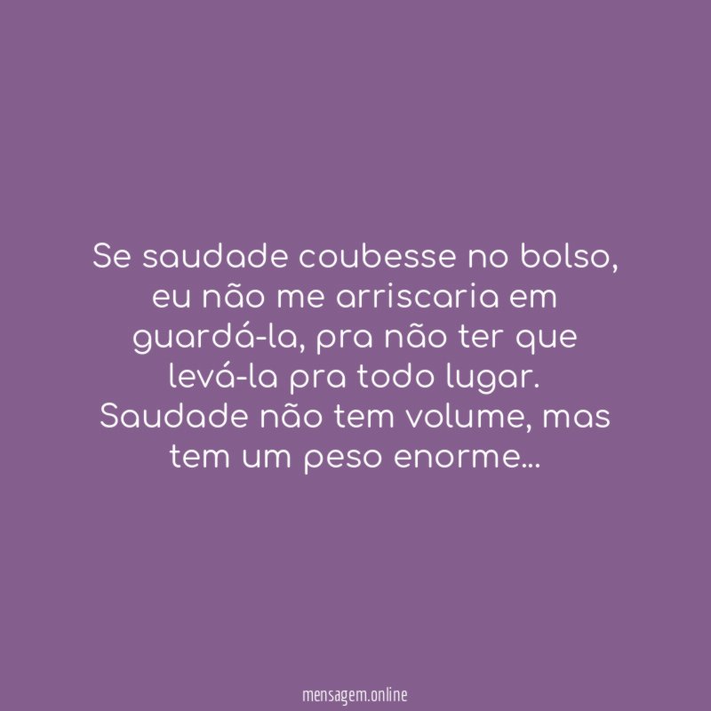 Se saudade coubesse no bolso