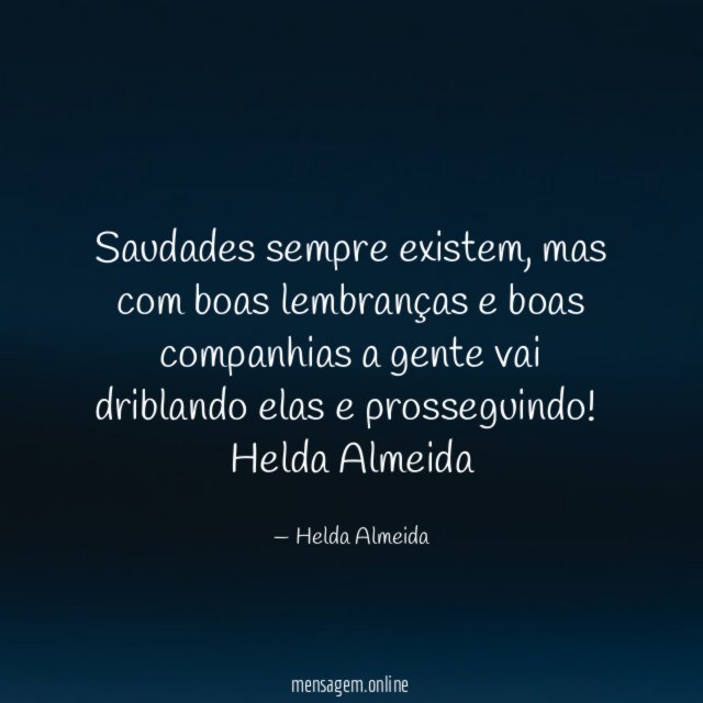 Saudades sempre existem