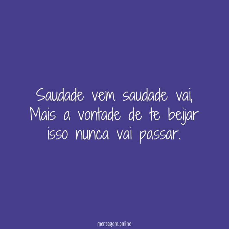 Saudade vem saudade vai