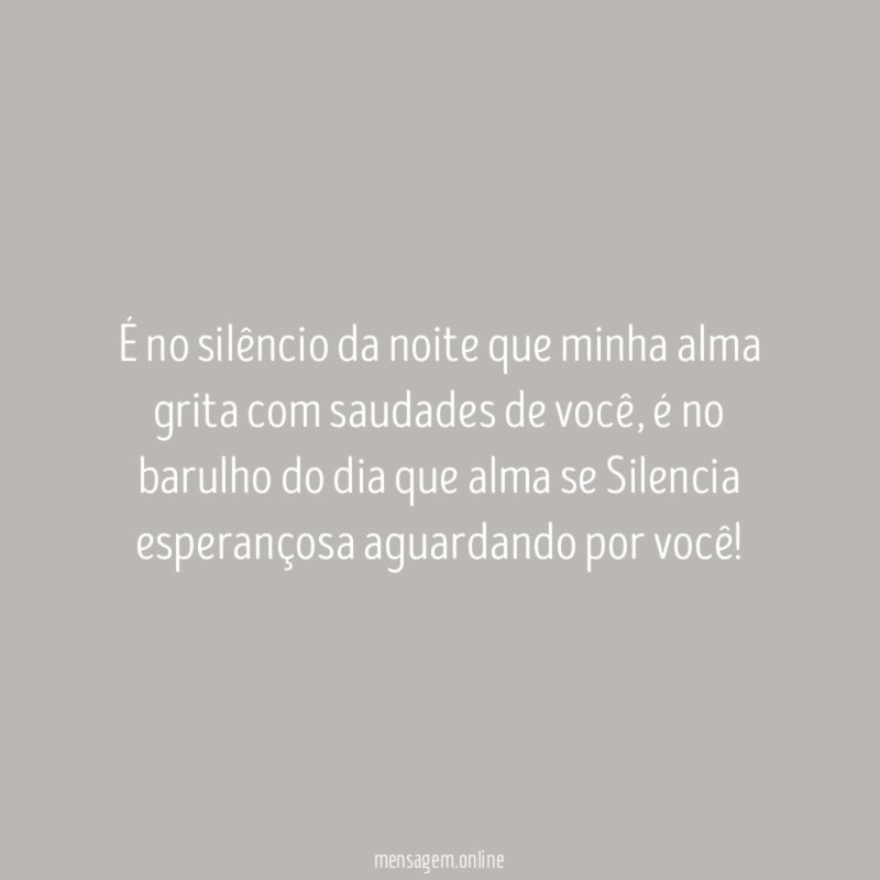 É no silêncio da noite que minha alma