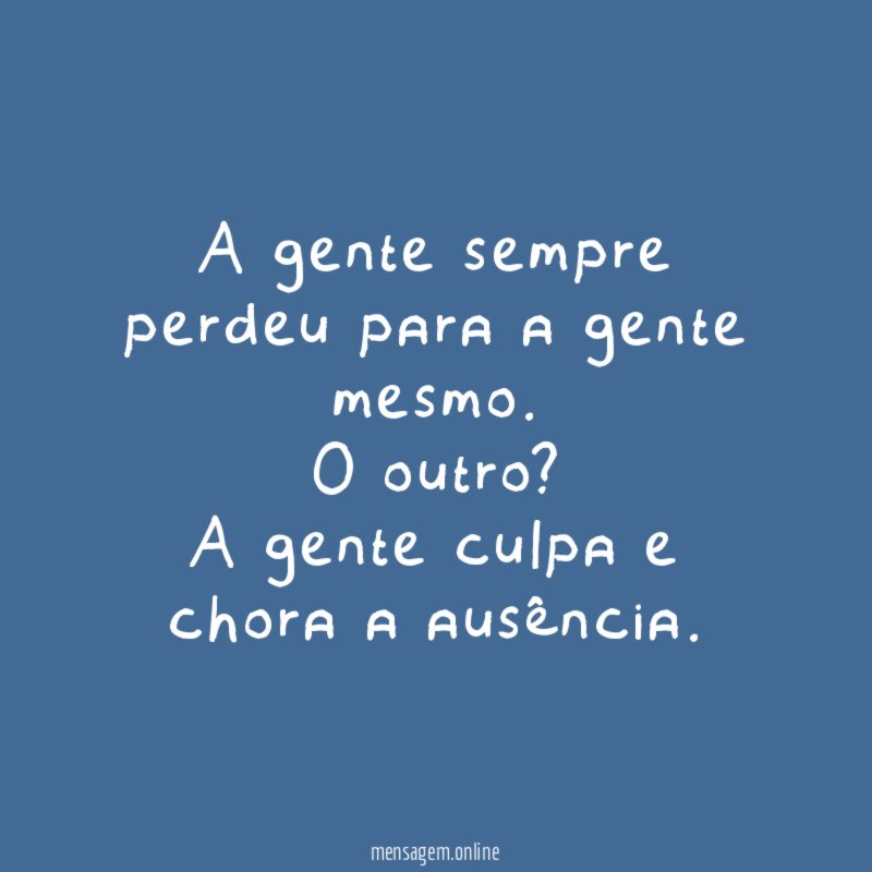 A gente sempre perdeu para a gente mesmo