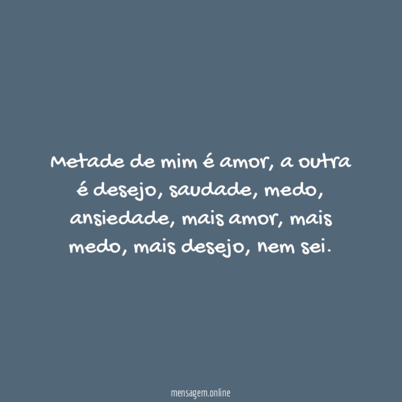 Metade de mim é amor
